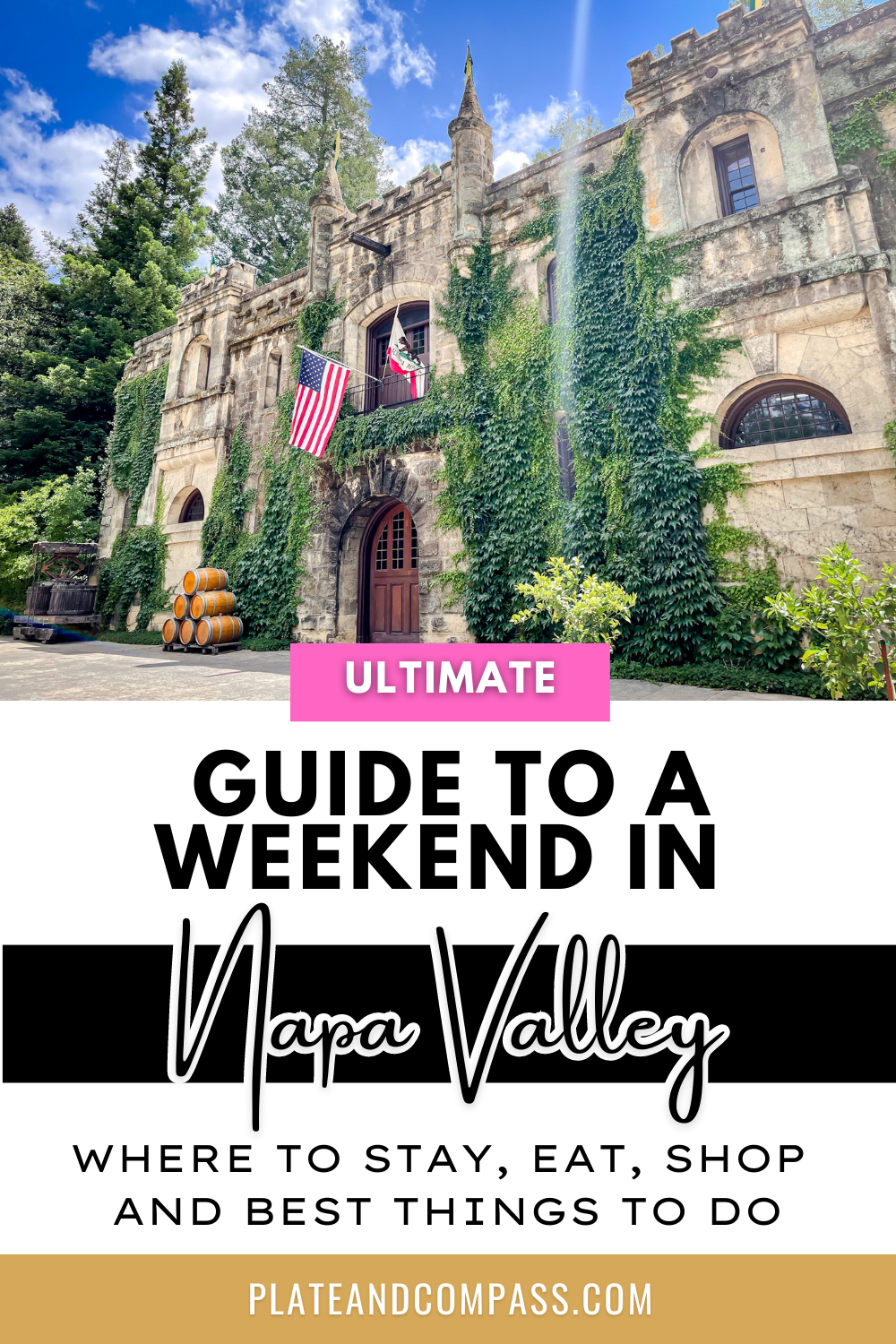 Guide to a Weekend in NAPA VALLEY