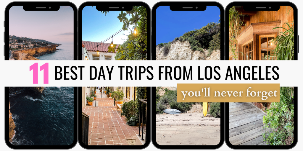 11 Best Day Trips From Los Angeles You'll Never Forget