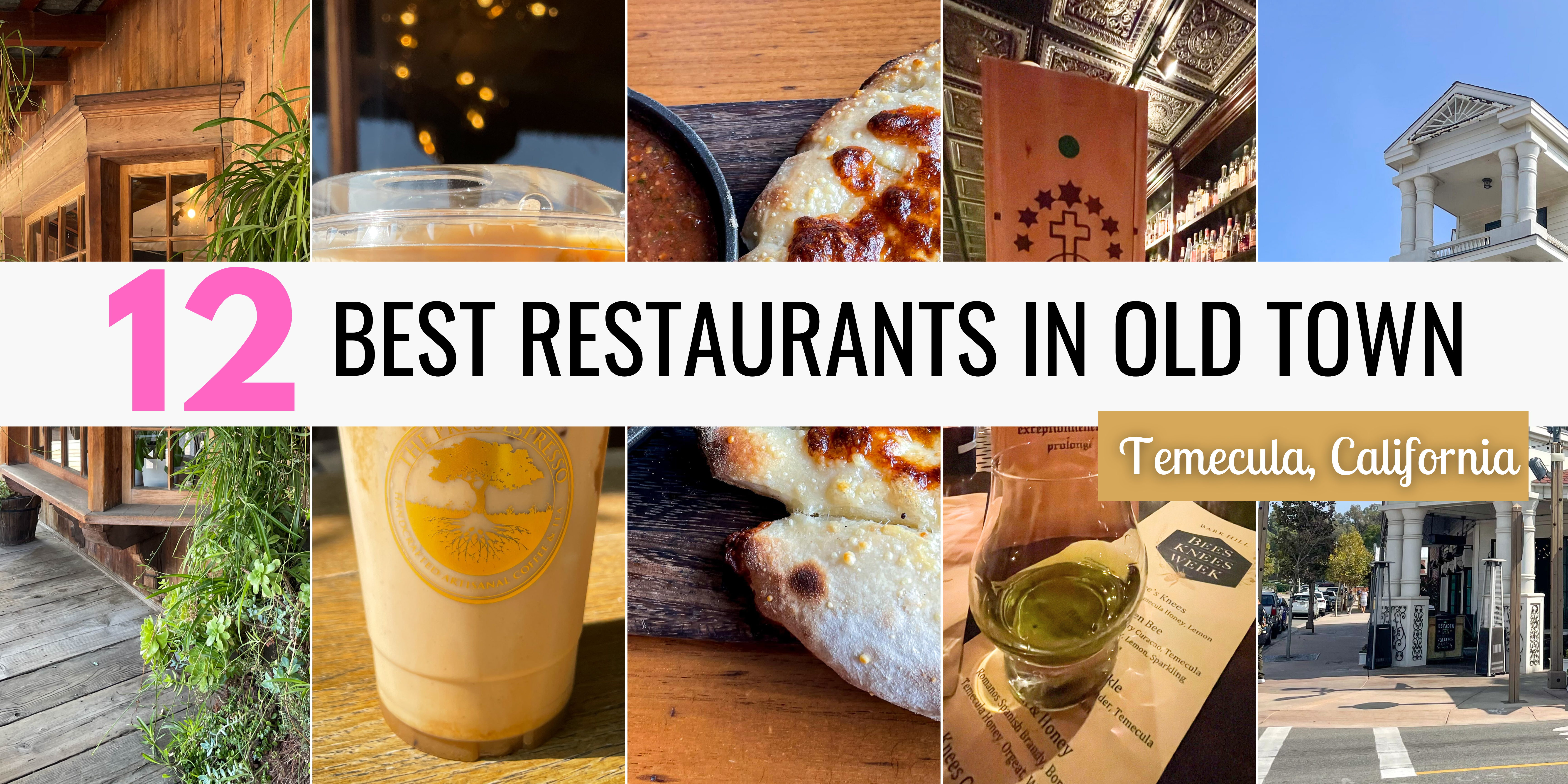 12 Best Restaurants in Old Town Temecula California
