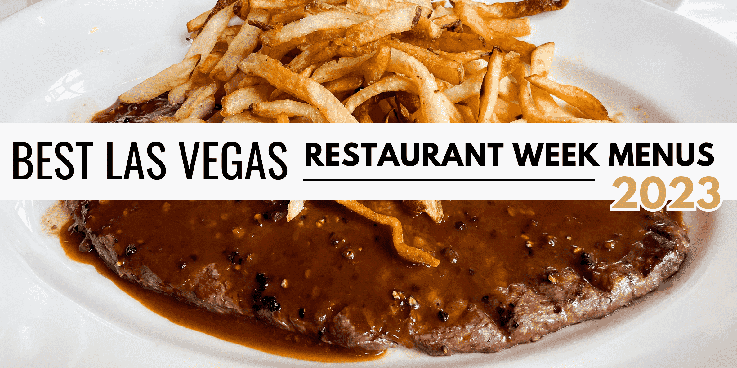 Best Las Vegas Restaurant Week Menus 2023