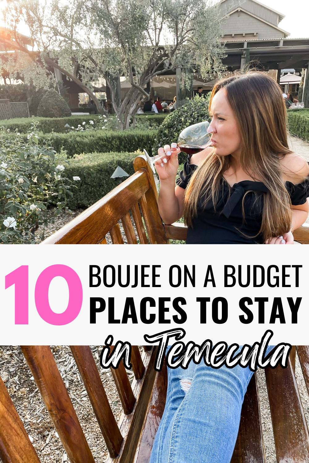 10 Boujee on a Budget Places to Stay in Temecula with a girl sipping wine at a vineyard